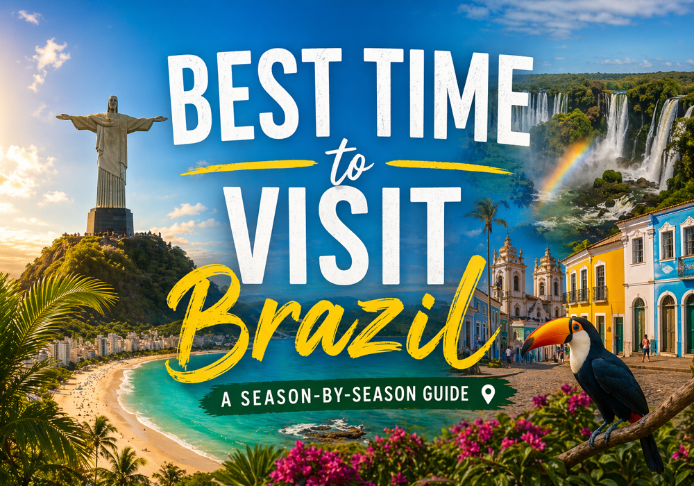 Best Time to Visit Brazil 2026